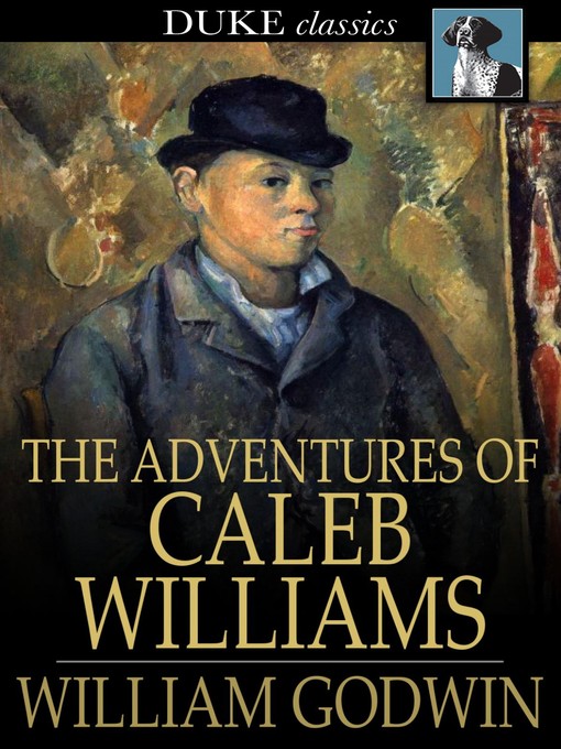 Title details for The Adventures of Caleb Williams by William Godwin - Wait list